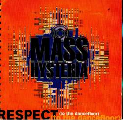 Mass Hysteria : Respect (to the Dancefloor)